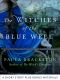 [Shadow Chronicles 0.5] • The Witches of the Blue Well: Thoughts on Writing the Winter Witch